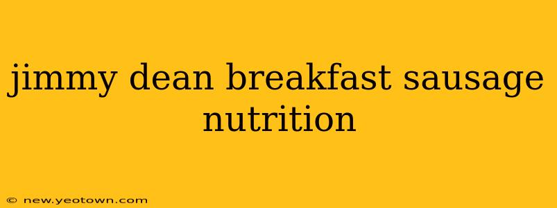 jimmy dean breakfast sausage nutrition