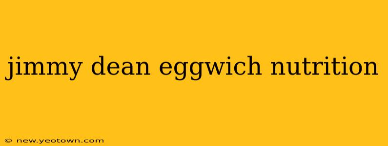 jimmy dean eggwich nutrition