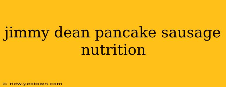jimmy dean pancake sausage nutrition