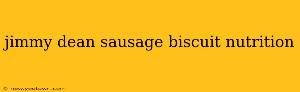 jimmy dean sausage biscuit nutrition