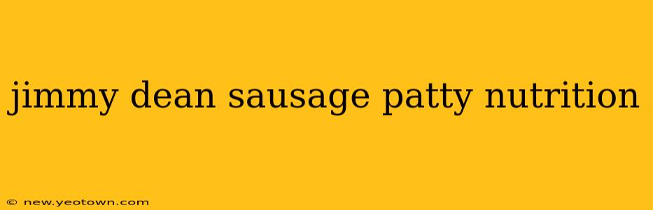 jimmy dean sausage patty nutrition
