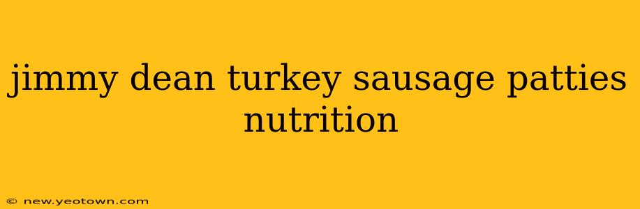 jimmy dean turkey sausage patties nutrition