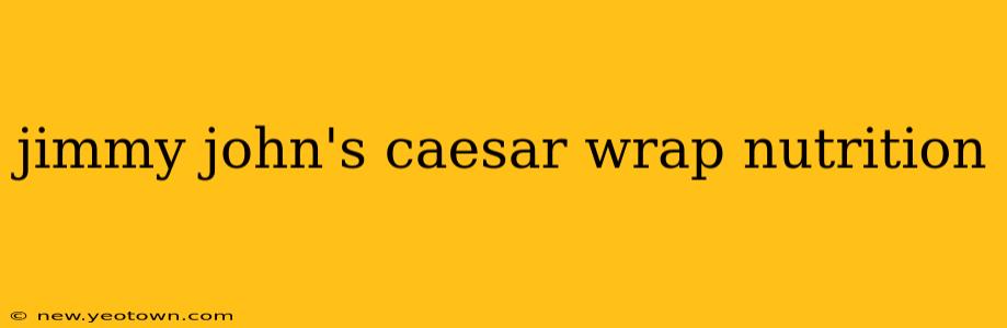 jimmy john's caesar wrap nutrition
