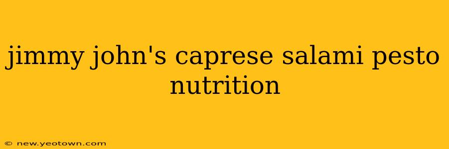 jimmy john's caprese salami pesto nutrition