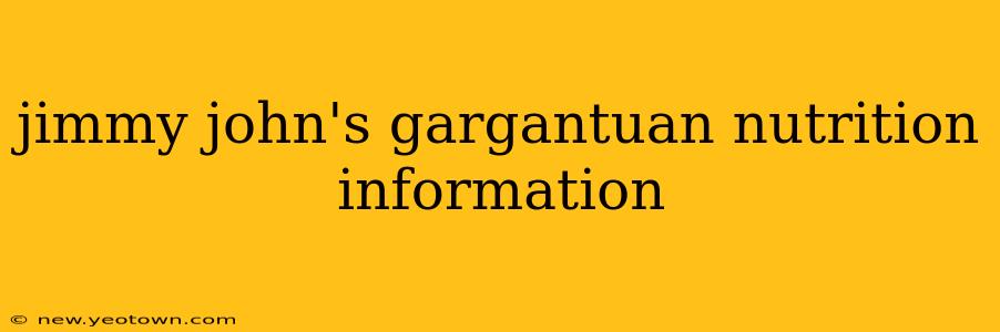 jimmy john's gargantuan nutrition information
