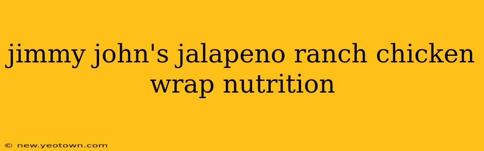 jimmy john's jalapeno ranch chicken wrap nutrition