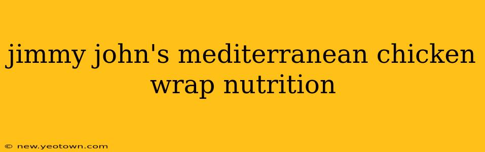 jimmy john's mediterranean chicken wrap nutrition