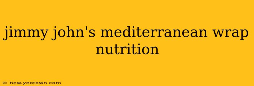 jimmy john's mediterranean wrap nutrition