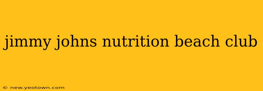 jimmy johns nutrition beach club
