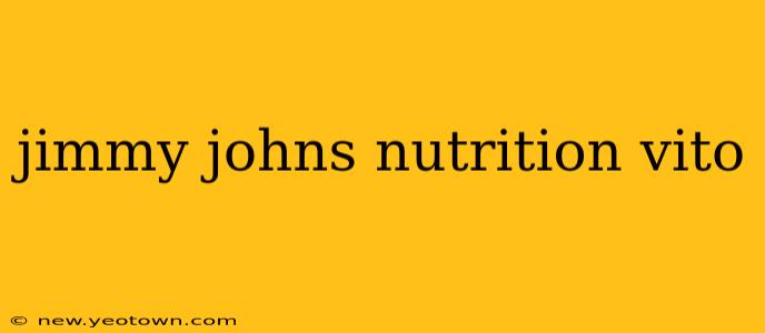 jimmy johns nutrition vito