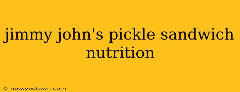jimmy john's pickle sandwich nutrition
