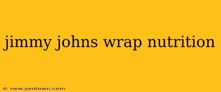 jimmy johns wrap nutrition