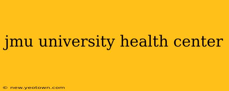 jmu university health center