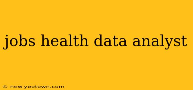 jobs health data analyst