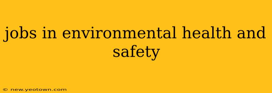 jobs in environmental health and safety