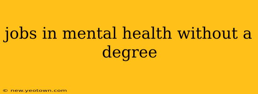 jobs in mental health without a degree