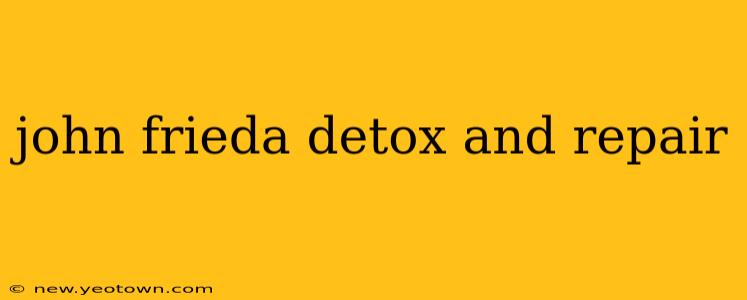 john frieda detox and repair