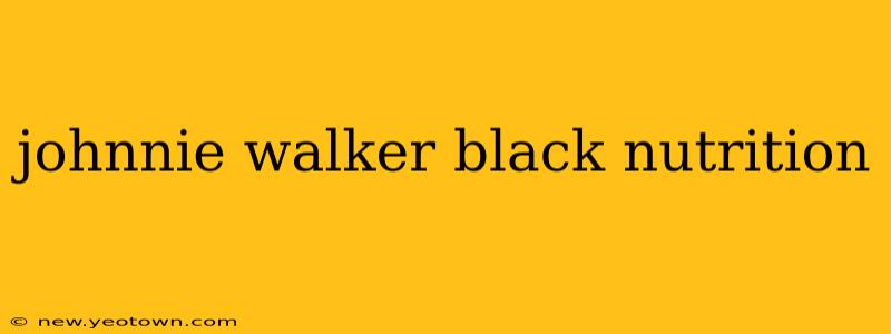 johnnie walker black nutrition