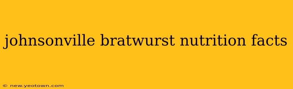 johnsonville bratwurst nutrition facts