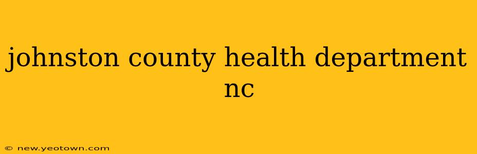 johnston county health department nc