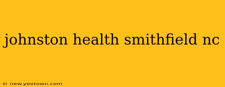 johnston health smithfield nc