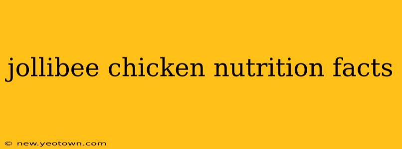 jollibee chicken nutrition facts