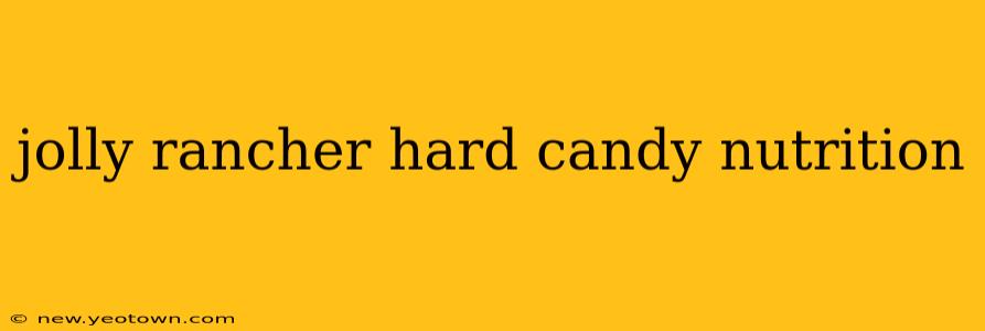jolly rancher hard candy nutrition