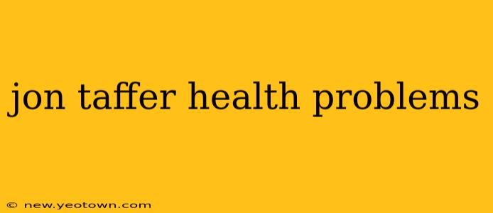 jon taffer health problems