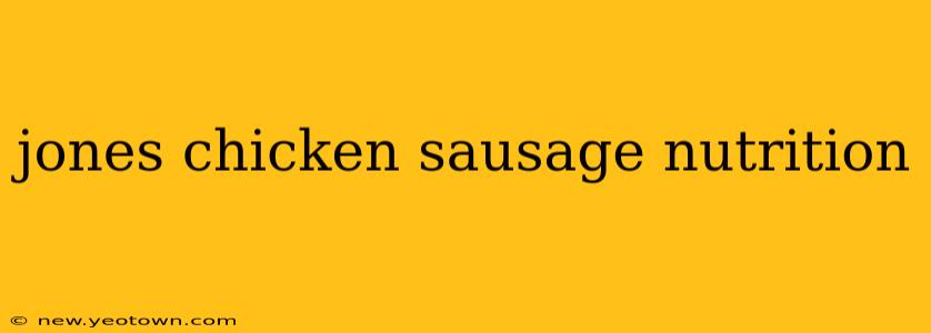 jones chicken sausage nutrition