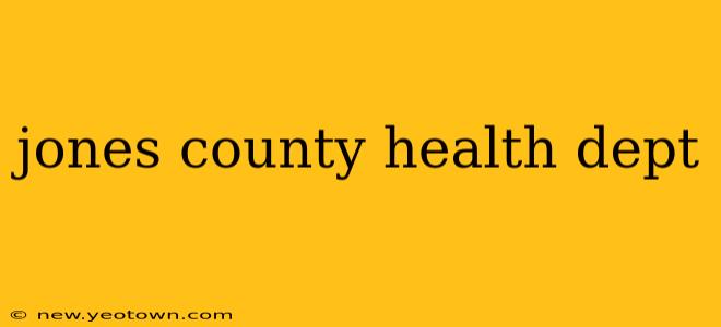 jones county health dept