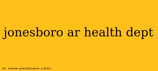 jonesboro ar health dept