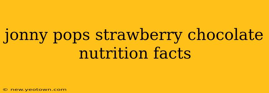 jonny pops strawberry chocolate nutrition facts