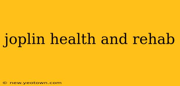 joplin health and rehab