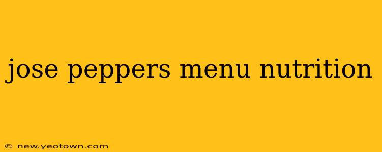 jose peppers menu nutrition