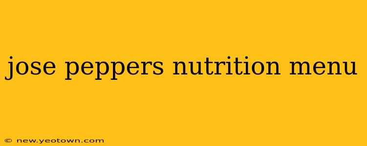 jose peppers nutrition menu