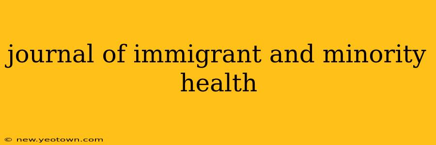 journal of immigrant and minority health