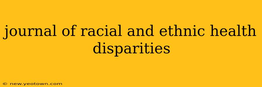 journal of racial and ethnic health disparities