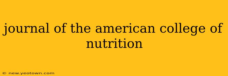 journal of the american college of nutrition