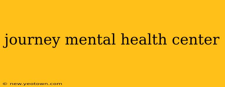 journey mental health center