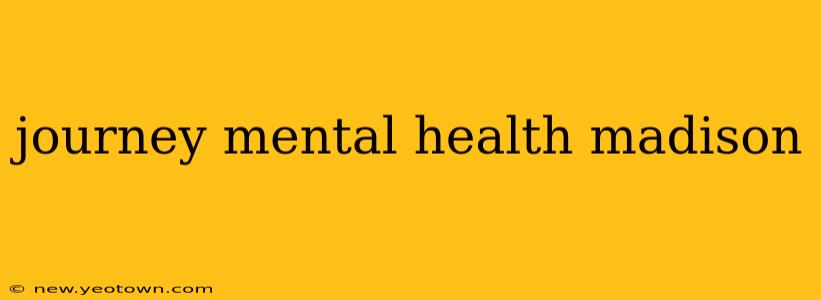journey mental health madison