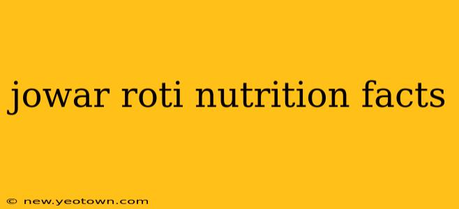 jowar roti nutrition facts