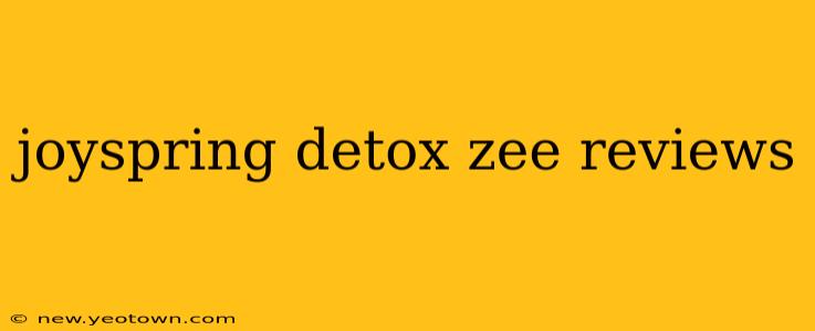 joyspring detox zee reviews