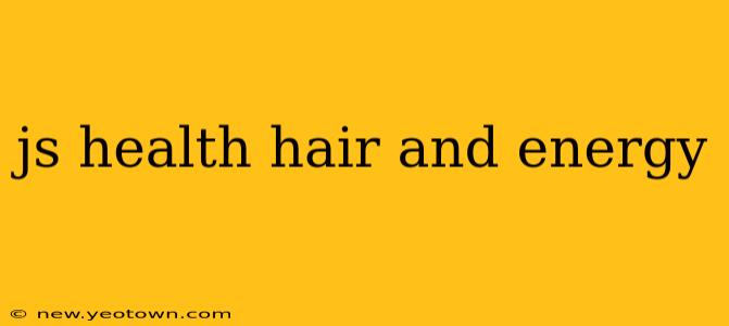 js health hair and energy