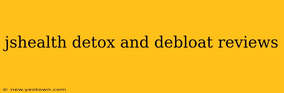 jshealth detox and debloat reviews