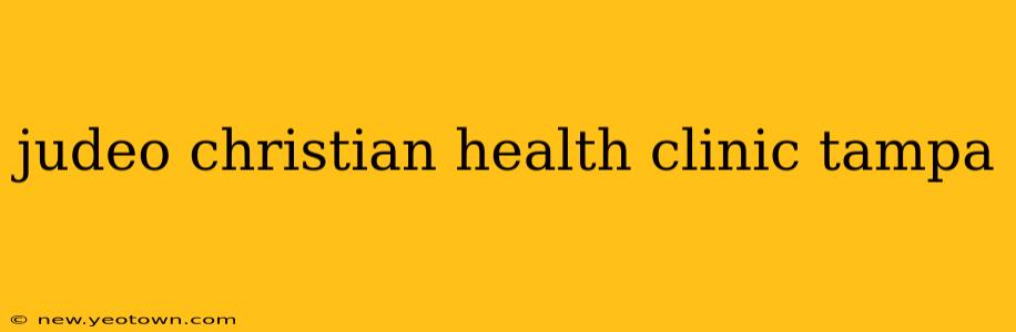 judeo christian health clinic tampa