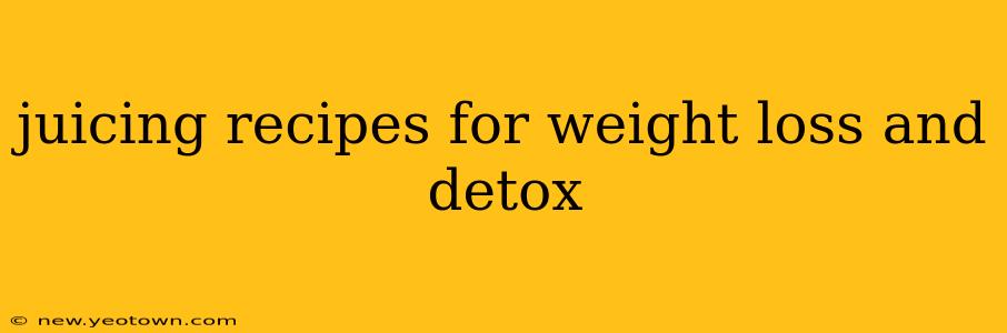 juicing recipes for weight loss and detox