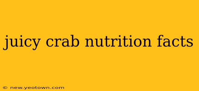 juicy crab nutrition facts
