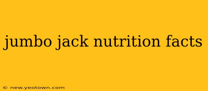 jumbo jack nutrition facts