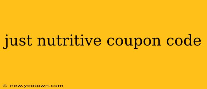 just nutritive coupon code