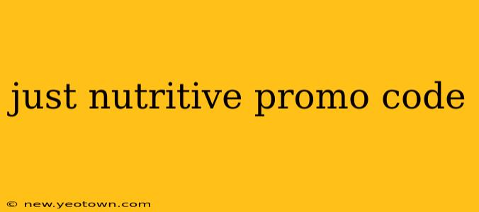 just nutritive promo code